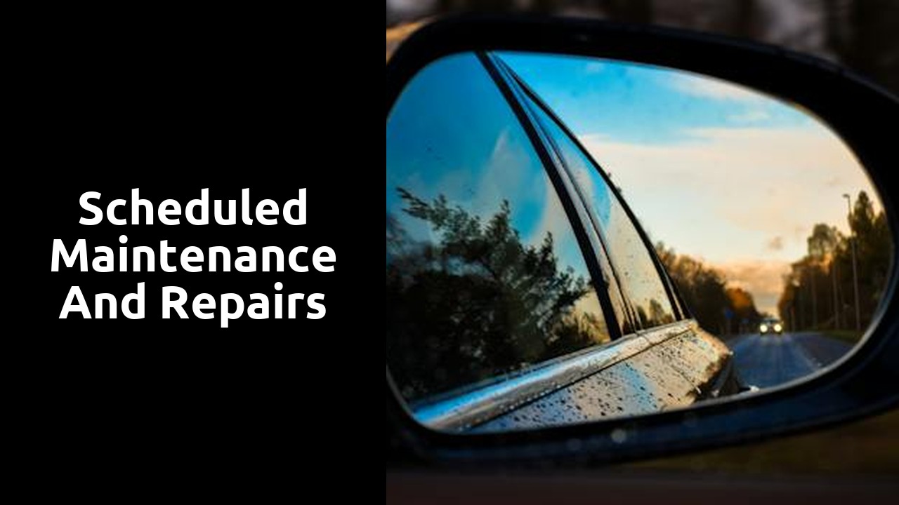 Scheduled Maintenance and Repairs